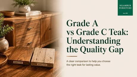 Grade A vs Grade C Teak: Understanding the Quality Gap